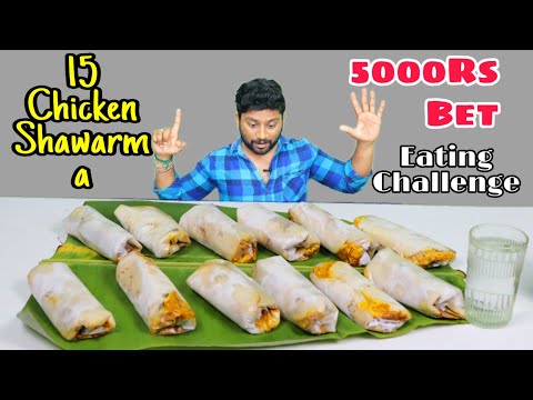 15 Chicken Shawarma EATING CHALLENGE | RS:5000 Prize Money | EATING CHALLENGE BOYS