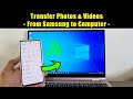 All Samsung Galaxy Phones How To Transfer Photos Videos To Windows PC