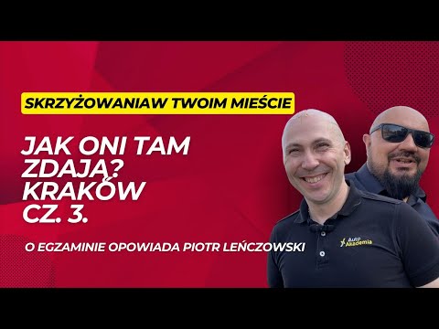 Jak oni tam zdają? Egzamin na prawo jazdy w Krakowie. Trudne skrzyżowania