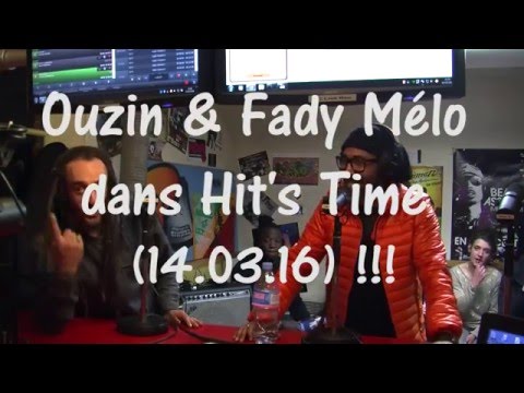 Ouzin & Fady Melo dans Hit's Time (14.03.16) !!!