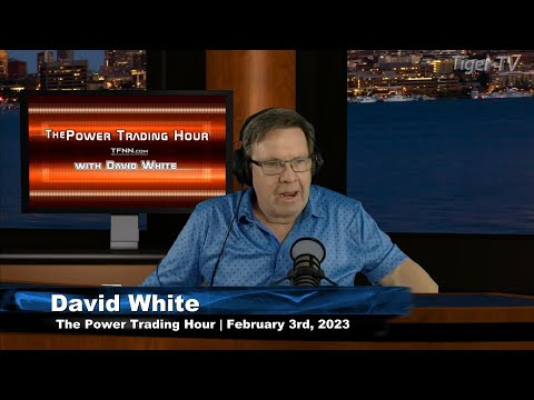 February 3rd, Power Trading Hour on TFNN - 2023