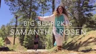 TRAVEL DIARY BIG BEAR | SAMANTHA ROSEN