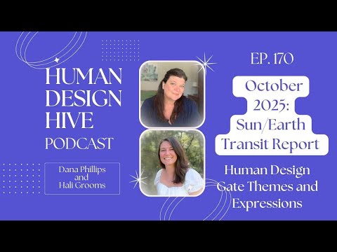 170- October 2025 Human Design Sun and Earth Transits: A Journey Through the Spleen Center.