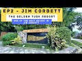 EP2 Monsoon Trip to Jim Corbett | Checkin to The Golden Tusk | Best Resort in Corbett