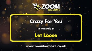Let Loose - Crazy For You - Karaoke Version from Zoom Karaoke