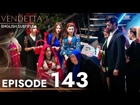 Vendetta - Episode 143 English Subtitled | Kan Cicekleri