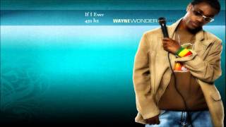 Wayne Wonder | If I Ever | A=432hz