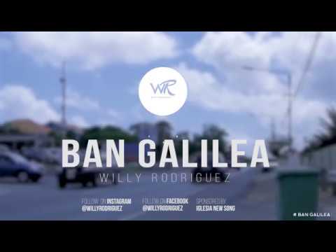 Ban Galilea (Video Clip)_Willy Rodriguez