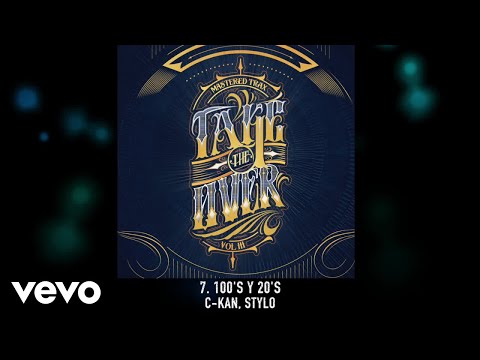 C-Kan, Stylo - 100's y 20's (Audio)