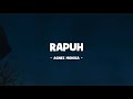 Agnes Monica I Rapuh I Lirik Lagu