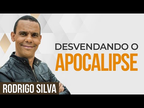 Sermão de Rodrigo Silva | INTERPRETAÇÃO DO APOCALIPSE