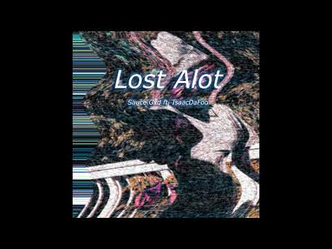 Sauce Gxd-Lost Alot(Official audio)