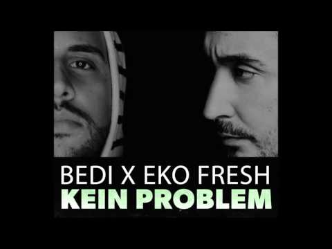 Bedi feat. Eko Fresh ►KEIN PROBLEM◄(prod.Cizzah)