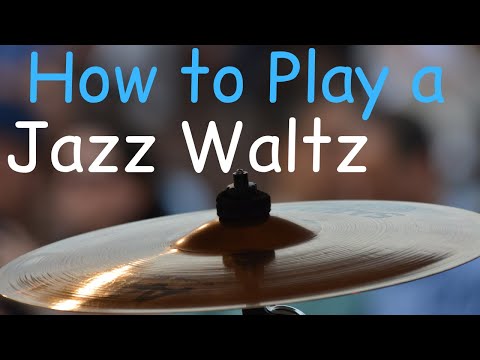 How to Play a Jazz Waltz  on the drum set / Mark Lanter
