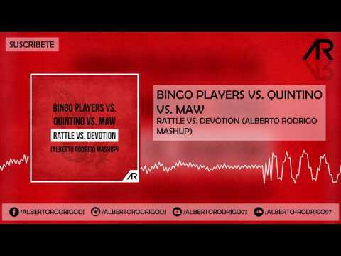 Bingo Players vs. Quintino vs. MAW - Rattle vs. Devotion (Alberto Rodrigo MashUp)