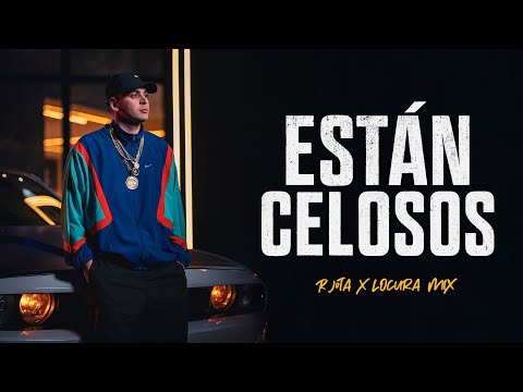 ESTÁN CELOSOS - R JOTA , LOCURA MIX - (VIDEO OFICIAL)
