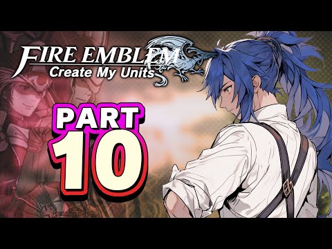 Part 10: Fire Emblem Awakening, But Chat Creates My Units - "Endgame Balance is Fair and Balanced"