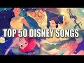50 Best Disney Songs Ever | Top Disney Movie Songs 50 Best Disney Songs Ever | Top Disney Movie Songs