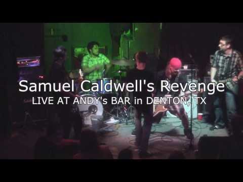 Samuel Caldwell's Revenge - live at Andy's  ( DFW LOCAL ZERO )