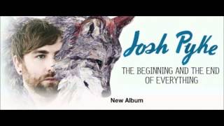 Josh Pyke - All The Very Best Of Us