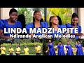 NDIRANDE ANGLICAN MELODIES Linda MADZI Final