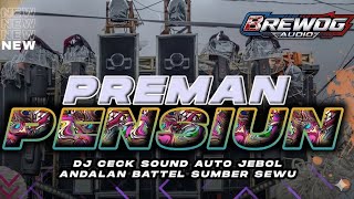 Download lagu DJ PREMAN PENSIUN ANDALAN BATTEL SUMBERSEWU | BREWOG AUDIO LUMAJANG mp3 Download lagu DJ PREMAN PENSIUN ANDALAN BATTEL SUMBERSEWU | BREWOG AUDIO LUMAJANG mp3