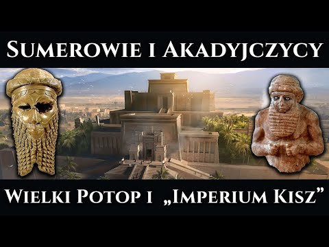 Sumer Wczesnodynastyczny - Wielki Potop, pierwsze królestwa i tzw. Imperium z Kisz FILM DOKUMENALNY