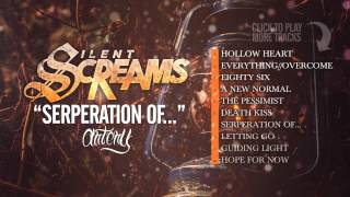 Silent Screams - Separation Of