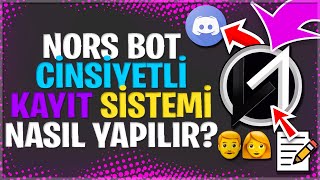 NORS BOT CİNSİYETLİ KAYIT SİSTEMİ NASIL YAPILIR ? - DİSCORD NORS BOT KAYIT SİSTE