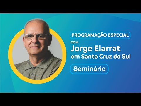 SEMINÁRIO - Jorge Elarrat - Desafios da convivência
