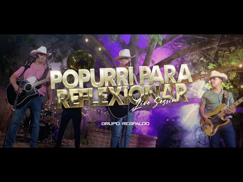 Popurrí Para Reflexionar - Grupo Respaldo (Sesión en vivo)
