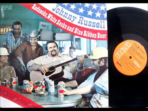 Rednecks , White socks & Blue Ribbon Beer , Johnny Russell , 1973 Vinyl