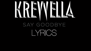 Krewella – Say Goodbye (Lyrics)