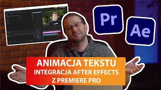 Jak zrobić animację tekstu? | Integracja Adobe Premiere Pro z Adobe After Effects | Tutorial