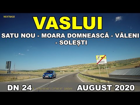 Drumul Satu Nou - Moara Domneasca - Valeni - Solesti DN 24 Vaslui spre Iasi video august 2020