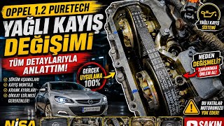 OPEL 1.2 PURETECH YAĞLI KAYIŞ DEĞİŞİMİ! ⚠️ TÜM DETAYLARIYLA ADIM ADIM 