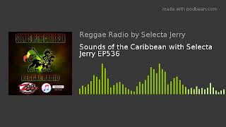 Sounds of the Caribbean with Selecta Jerry EP536