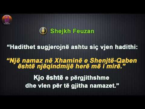 Shpërblimi i namazeve vullnetare në Xhaminë e Shenjtë-Qaben - Feuzan