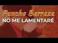 Pancho Barraza - No Me Lamentaré (Audio Oficial)