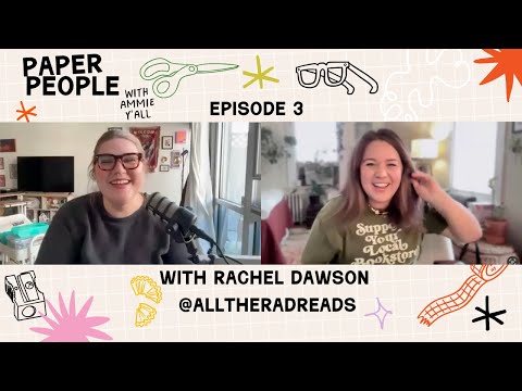 Rachel Dawson @alltheradreads  | Paper People Podcast