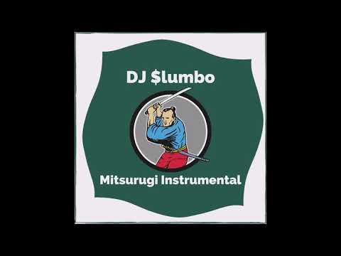 DJ $lumbo - Mitsurugi Instrumental