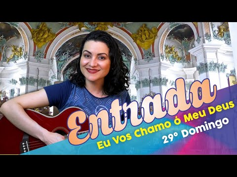 Eu Vos Chamo Ó Meu Deus - CATÓLICA