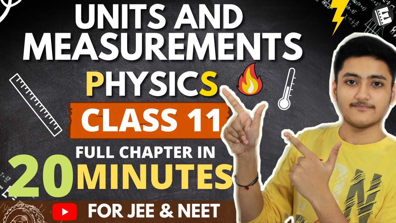 Units and Measurements Class 11 | Physics | For JEE & NEET | Full Revision In 20 Minutes