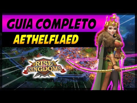 ⚔️GUIA COMPLETO AETHELFLAED RISE OF KINGDOMS AETHELFLAED TALENTOS, HABILIDADES, DUPLAS ETC...