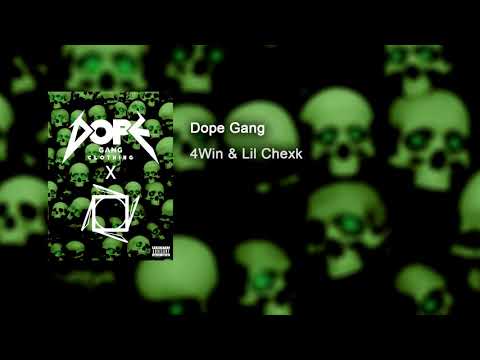 4WIIN & Lil Chexk - Dope Gang