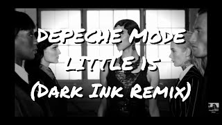 DEPECHE MODE - LITTLE 15 (Dark Ink Remix)