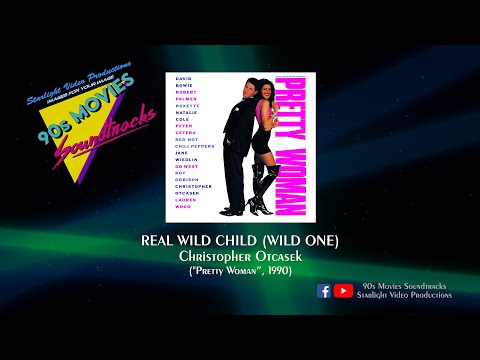 Real Wild Child (Wild One) - Christopher Otcasek ("Pretty Woman", 1990)
