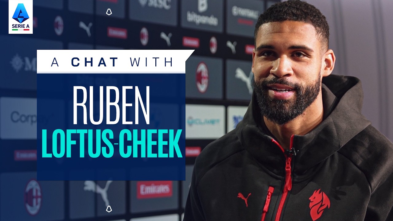 Strength and Resilience | A Chat with Ruben Loftus-Cheek | Serie A 2025/26