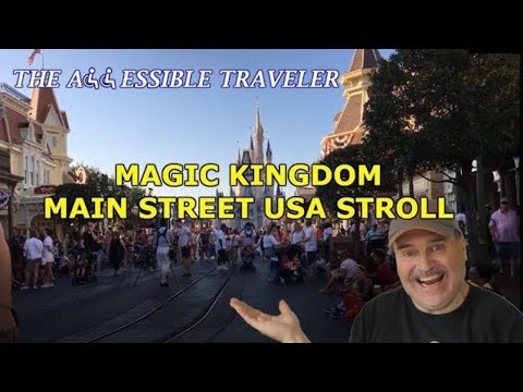 Walt Disney World | Magic Kingdom | Main Street USA | Accessible Disney