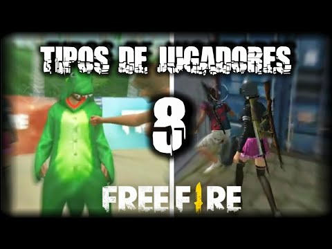 TIPOS DE JUGADORES FREE FIRE | PARTE 8